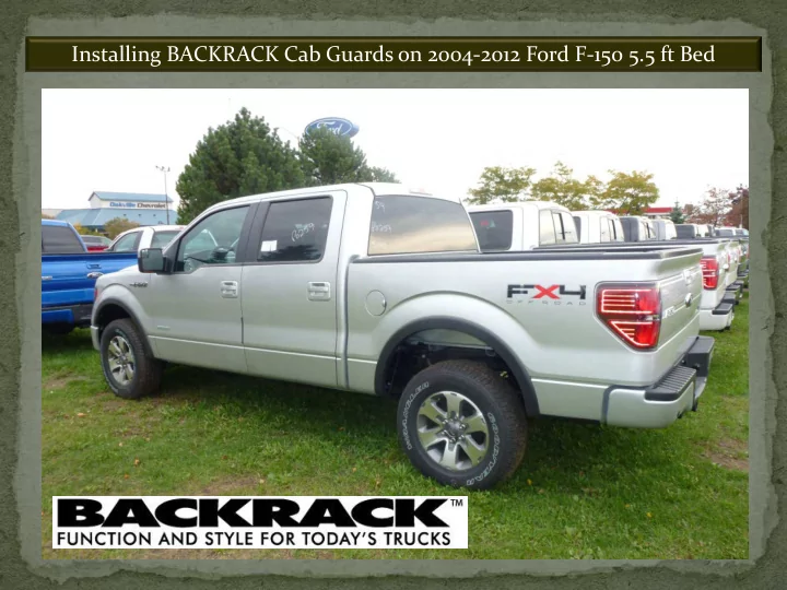 installing backrack cab guards on 2004 2012 ford f 150 5