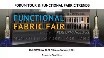 FORUM TOUR &amp; FUNCTIONAL FABRIC TRENDS  KickOff Winter 2021 / Update Summer 2021  Presented by
