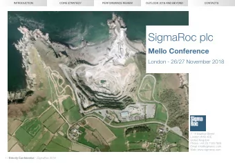 SigmaRoc plc  Mello Conference  London - 26/27 Novembe 2018  7 - 9 Swallow Steet  London W1B