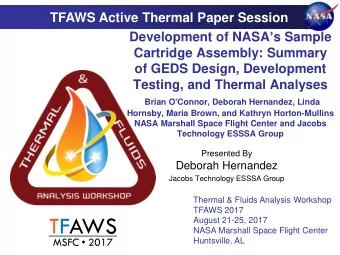 TFAWS  August 21-25, 2017  NASA Marshall Space Flight Center  MSFC  2017  Huntsville, AL