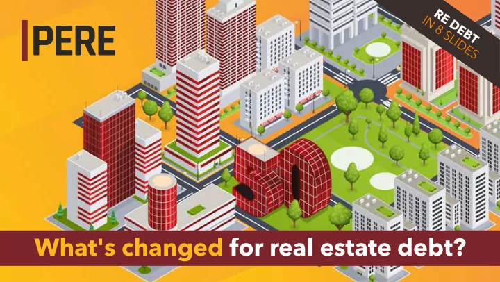 what s changed for real estate debt there s a shakeup at