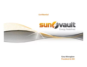 Confidential  Energy Redefined.  Gary Monaghan  President &amp; CEO  1  Disclaimer  Disclaimer  The