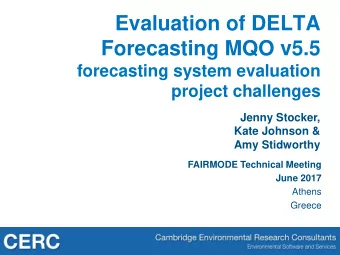 Forecasting MQO v5.5  forecasting system evaluation  project challenges  Jenny Stocker,  Kate