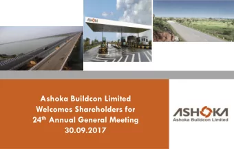Welcomes Shareholders for 24 th Annual General Meeting  30.09.2017  February 2016  Disclaimer This