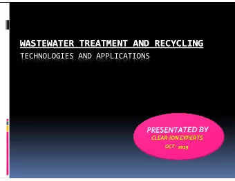 WASTEWATER TREATMENT AND RECYCLING  WASTEWATER TREATMENT AND RECYCLING  TECHNOLOGIES AND