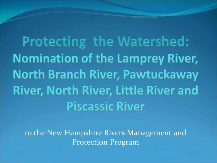 to the new hampshire rivers management and protection