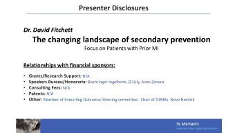 The changing landscape of secondary prevention  Focus on Patients with Prior MI  Relationships with