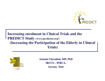 Increasing enrolment in Clinical Trials and the PREDICT Study (www.predicteu.org )  (Increasing the