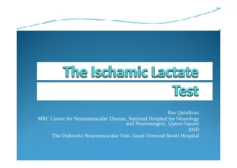 Ros Quinlivan  MRC Centre for Neuromuscular Disease, National Hospital for Neurology  and