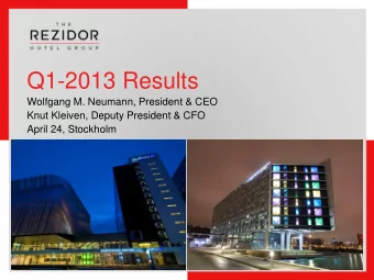 Q1-2013 Results  Wolfgang M. Neumann, President &amp; CEO  Knut Kleiven, Deputy President &amp; CFO
