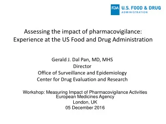 Assessing the impact of pharmacovigilance:  Experience at the US Food and Drug Administration