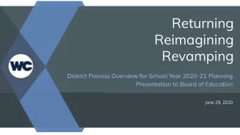 Returning  Reimagining  Revamping  District Process Overview for School Year 2020-21 Planning