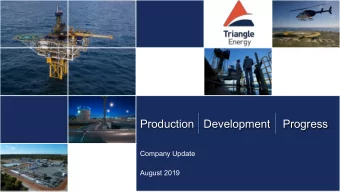 Production   Development    Progress  Company Update  August 2019  Corporate Overview  ASX Code