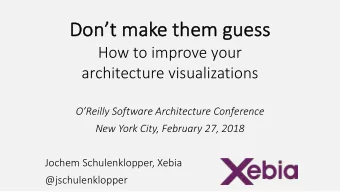 Do  Dont m  make t  them g  guess  How to improve your  architecture visualizations  OReilly