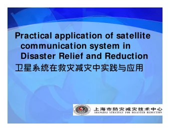 Practical application of satellite  communication system in  Disaster Relief and Reduction