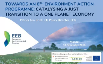 TOWARDS AN 8 TH ENVIRONMENT ACTION  PROGRAMME: CATALYSING A JUST  TRANSITION TO A ONE PLANET
