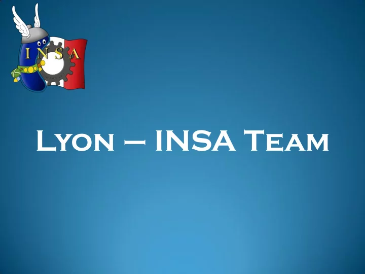 PPT Lyon INSA Team SIX BILLION DOLLARS SIX BILLION DOLLARS 24 000 PPT Lyon INSA Team SIX BILLION DOLLARS SIX BILLION DOLLARS 24 000