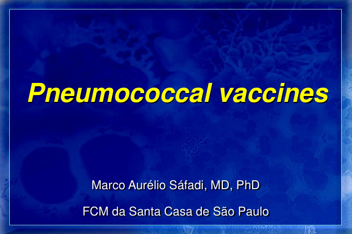 pneumococcal vaccines