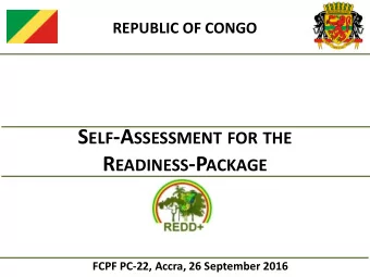 S ELF -A SSESSMENT FOR THE R EADINESS -P ACKAGE  FCPF PC-22, Accra, 26 September 2016  Content