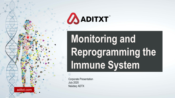 monitoring and reprogramming the immune system