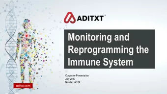 Monitoring and  Reprogramming the  Immune System  Corporate Presentation  July 2020  Nasdaq: ADTX