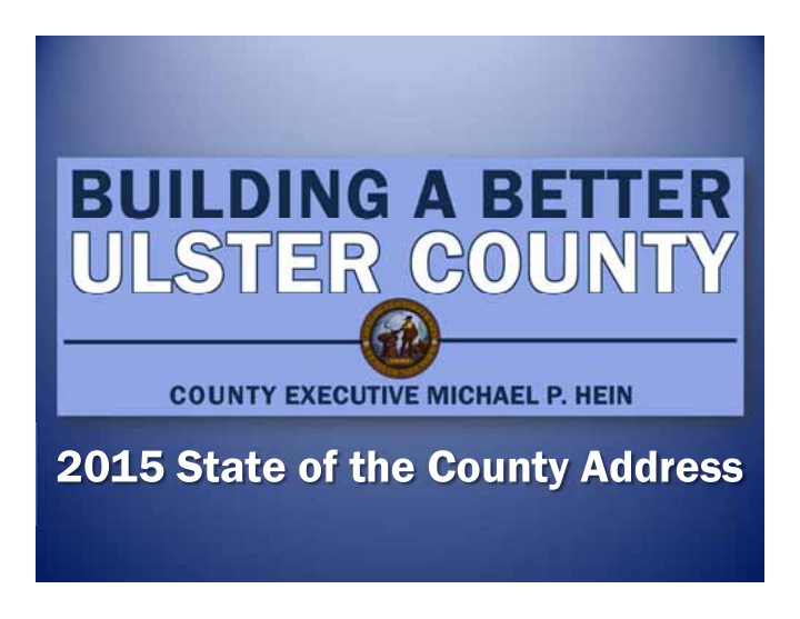 2015 state of the county address fixing a broken