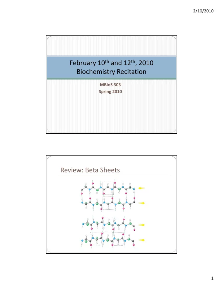 february 10 th and 12 th 2010 biochemistry recitation