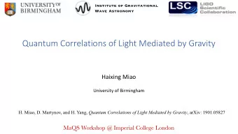 Quantum Correlations of Light Mediated by Gravity  Haixing Miao  University of Birmingham H. Miao,