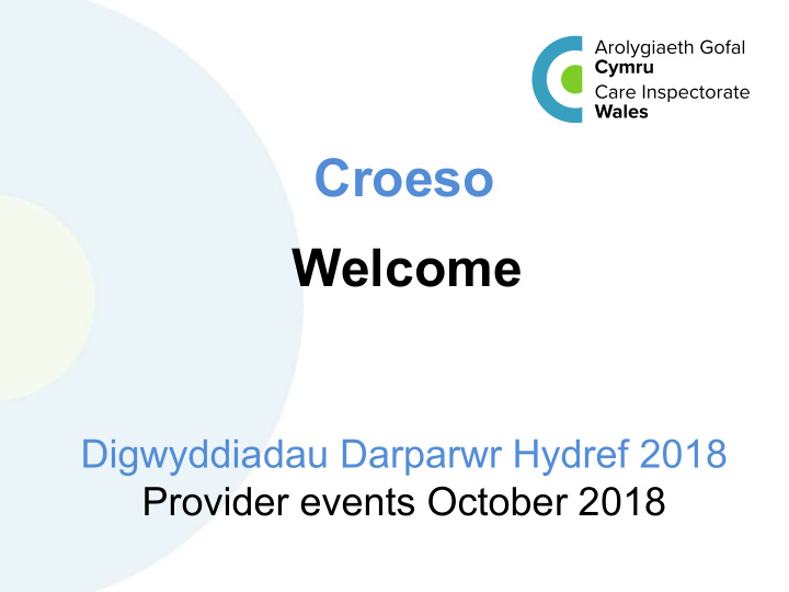 welcome digwyddiadau darparwr hydref 2018 provider events