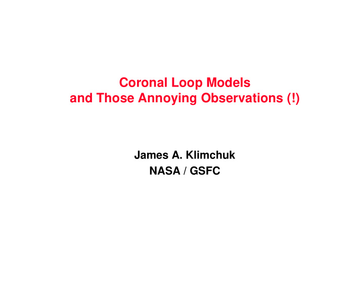 coronal loop models and those annoying observations