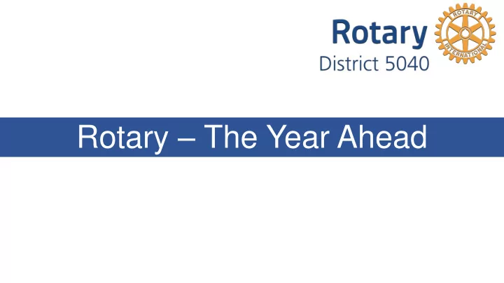 rotary the year ahead welcome