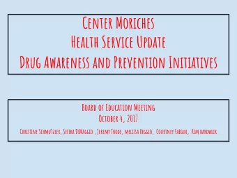 Drug Awareness and Prevention Initiatives  Board of Education Meeting  October 4, 2017  Christine