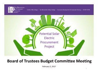 Board of Trustees Budget Committee Meeting  February 2, 2017  1 A GENDA  The Goal  The Team
