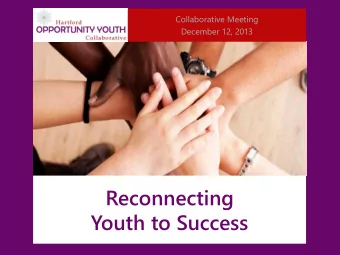 Reconnecting  Youth to Success  Mayor Pedro E. Segarra  WELCOME  2  Video  ASPEN OYN CONVENING  3