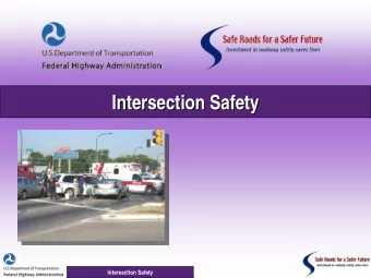 Intersection Safety  Intersection Safety  Intersection Safety  Intersections  Intersections
