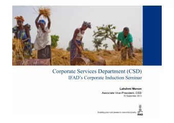 Corporate Services Department (CSD)  IFADs Corporate Induction Seminar  Lakshmi Menon  Associate