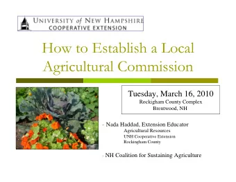 How to Establish a Local  Agricultural Commission  Tuesday, March 16, 2010  Rockigham County