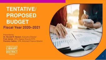 TENTATIVE/  PROPOSED  BUDGET  Fiscal Year 20202021  Presented by: Dr. Ronald R. Heezen ,