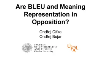 Motivation   Good translation preserves the meaning of the sentence.   Neural MT learns to