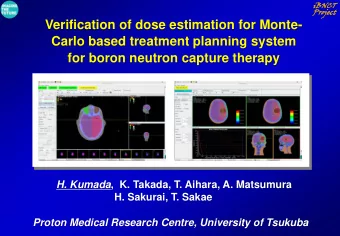 for boron neutron capture therapy H. Kumada ,  K. Takada, T. Aihara, A. Matsumura  H. Sakurai, T.