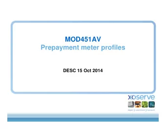 MOD451AV  Prepayment meter profiles  DESC 15 Oct 2014  Background on MOD451AV    MOD 451AV was