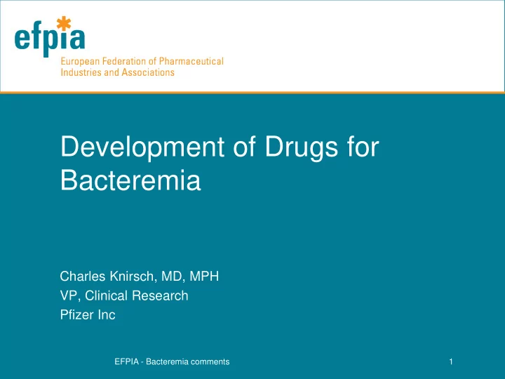 development of drugs for bacteremia