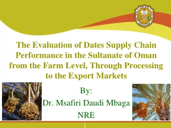 The Evaluation of Dates Supply Chain  Performance in the Sultanate of Oman  from the Farm Level,