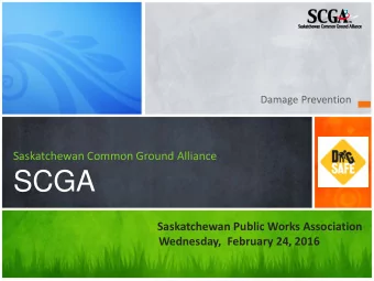 SCGA  Saskatchewan Public Works Association  Wednesday,  February 24, 2016  Saskatchewan Common