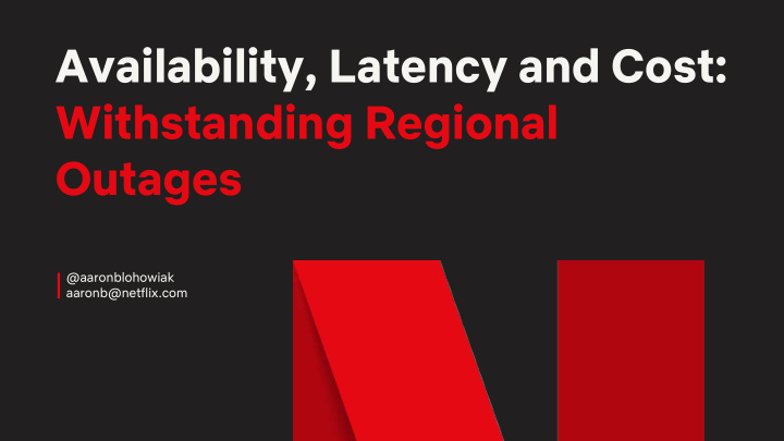 availability latency and cost withstanding regional