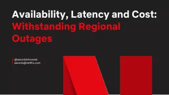 Availability, Latency and Cost:  Withstanding Regional  Outages  @aaronblohowiak
