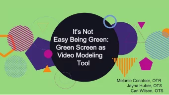 Its Not  Its Not  Easy Being Green:  Easy Being Green:  Green Screen as  Green Screen as