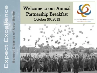 Pa  Part  rtnership  nership Bre  reakfas  akfast  Octo  tober  ber 30,  , 2013  13  PARTNERSHIP