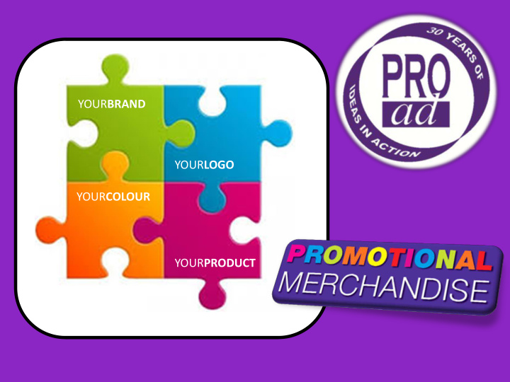 your brand your logo your colour your product about pro ad