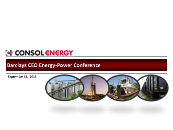 Barclays CEO Energy-Power Conference  September 12,  2013  Cautionary Language  This presentation